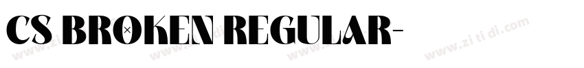CS Broken Regular字体转换 CS Broken Regular字体转换